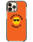 Don't Overthink Quote Impact iPhone Case