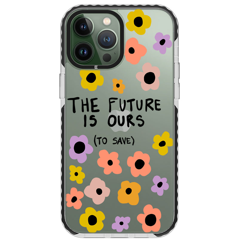 FUTURE IS OURS QUOTE PHONE CASE