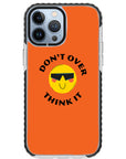 Don't Overthink Quote Impact iPhone Case