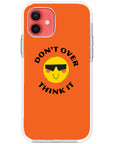 Don't Overthink Quote Impact iPhone Case