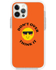 Don't Overthink Quote Impact iPhone Case