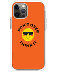 Don't Overthink Quote Impact iPhone Case