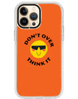 Don't Overthink Quote Impact iPhone Case