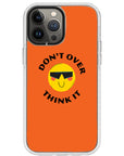 Don't Overthink Quote Impact iPhone Case