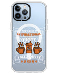 Coffee Inspirational Impact iPhone Case