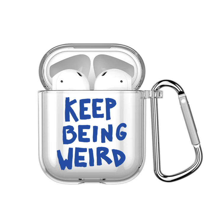 Keep Being Weird Airpods Case