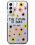 Future is Ours Quote Samsung Phone Case
