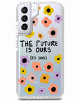 Future is Ours Quote Samsung Phone Case